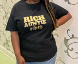 Rich Auntie Vibes Tee- Gold Print